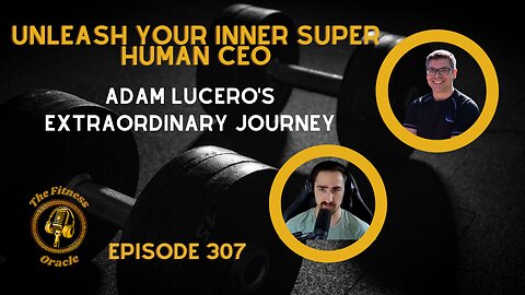 Unleash Your Inner Super Human CEO: Adam Lucero's Extraordinary Journey