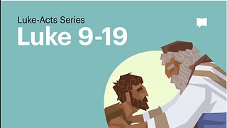 The Prodigal Son, Luke 9-19