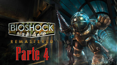 BIOSHOCK Parte (4) Sociedad DISTÓPICA