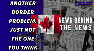 Another Border Problem, Just Not the One You Think | NEWS BEHIND THE NEWS March 2nd, 2023