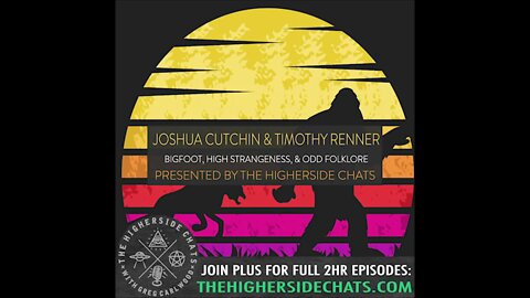 Joshua Cutchin & Timothy Renner | Bigfoot, High Strangeness, & Odd Folklore