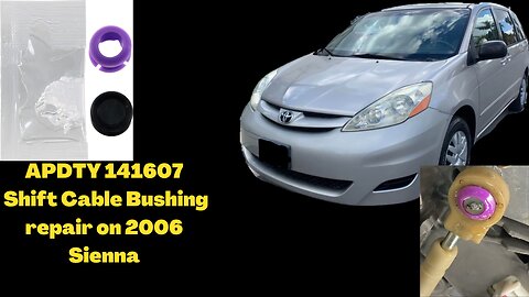 Toyota Sienna - Broken Gear Shift Cable Bushing and How to Repair