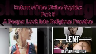 Return of The Divine Sophia PART 5