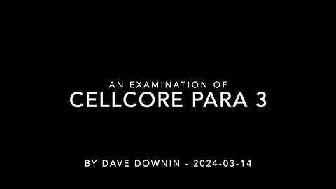 An Examination of Cellcore Para 3 (Mar 14, 2024)