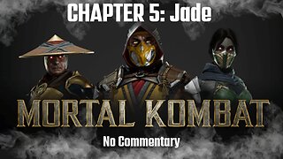 MORTAL KOMBAT 11 Story Gameplay Walkthrough CHAPTER 5: Truth's Revealed (Jade) [4K 60FPS] - No Commentary