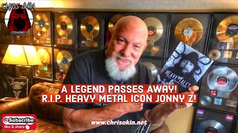 CAP | A Legend Passes Away! R.I.P. Heavy Metal Icon Jonny Z!