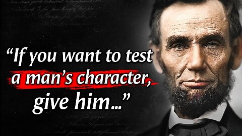 Abraham Lincoln – Quotes that are Really Worth Listening To