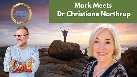 Mark meets the Fabulous Dr Christiane Northrup