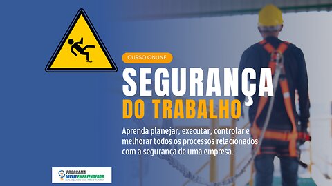 Porque você deve fazer o Curso Todo Online Auxiliar de Segurança do Trabalho do Portal agora mesmo