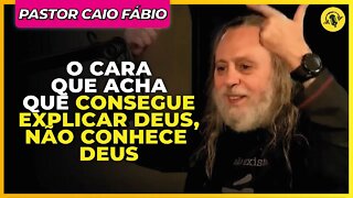 DEUS NÃO EXISTE... | PASTOR CAIO FÁBIO - TICARACATICAST