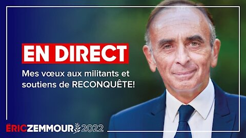 Eric Zemmour - Message aux militants et soutiens de RECONQUÊTE!