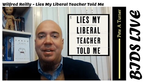 Wilfred Reilly - Lies My Liberal Teacher Told Me