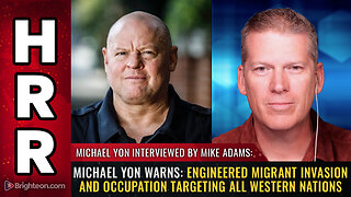Michael Yon warns: Engineered migrant INVASION and OCCUPATION targeting all western nations