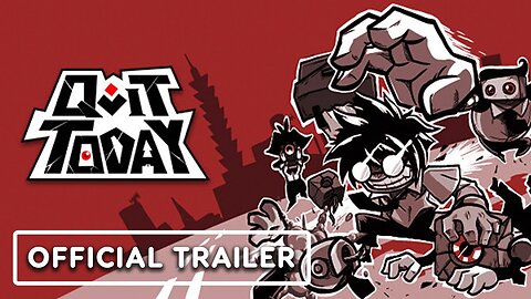 Quit Today - Official Release Date Announcement Trailer