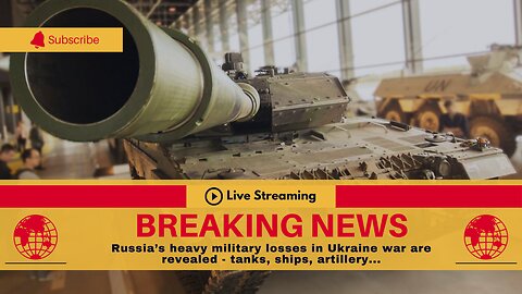 Russia’s heavy military losses in Ukraine war are revealed - tanks, ships, artillery...