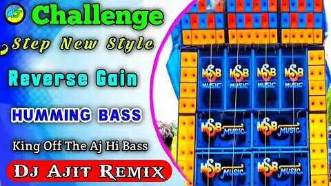 Dj BM Competition ) Challenge ( 1Step New Style Reverse Gain Humming Bass ) Dj Ajit Remix .mp3 -2022