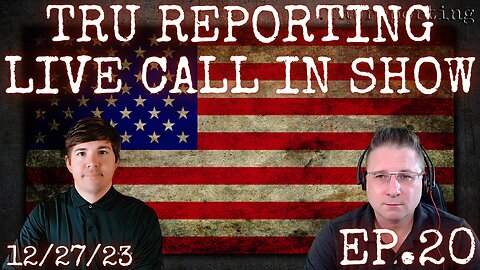 TRU REPORTING LIVE CALL IN SHOW! ep.20