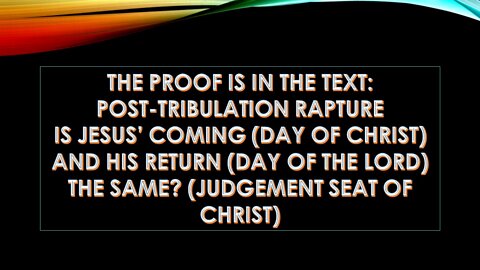 Proof is in the Text: Post-Tribulation Rapture (Judgement Seat of Christ)