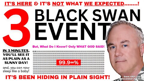 Dave XRPLion NEW BLACK SWAN EVENT BOLDEST PROPHECY YET NEW REVELATION MUST WATCH TRUMP CHANNEL
