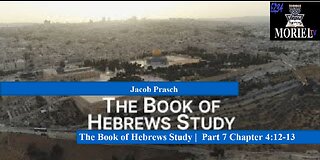 The Book of Hebrews Study | Part 7 - Chapter 4:12-13 | Jacob Prasch