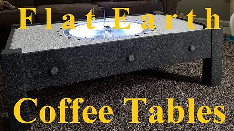 Flat Earth Coffee Tables August 2017 by Kory Amundson ✅