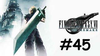 Let's Play Final Fantasy 7 Remake - Part 45