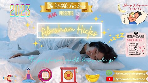 Abraham Hicks, Esther Hicks " To perform with less sleep " Sleep & dream series