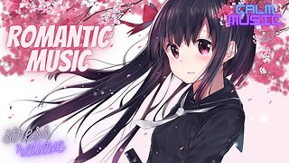 Romantic Music || violin || relaxing || piano