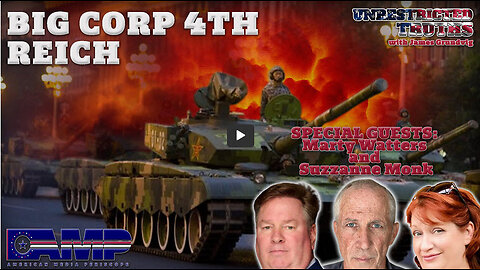 Big Corp 4th Reich with Marty Watters and Suzzanne Monk | Unrestricted Truths Ep. 370