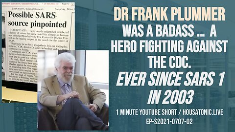 Dr Frank Plummer was a badass … A hero fighting against the CDC. Ever since SARS 1 in 2003