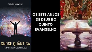 OS SETE ANJOS DE DEUS E O QUINTO EVANGELHO