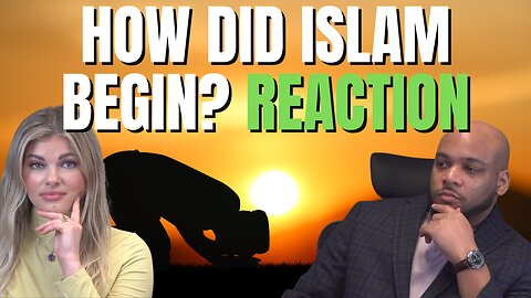 How Islam Began - In Ten Minutes - Reaction
