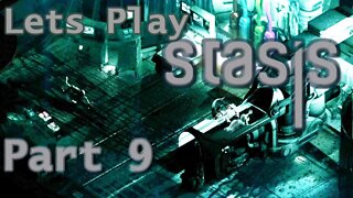 Surgery in Space, What Could Go Wrong? - Let's Play STASIS Part 9 | Blind Playthrough | Gameplay