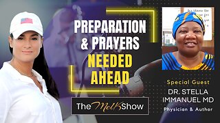 Mel K & Dr. Stella Immanuel MD | Preparation & Prayer Needed Ahead | 6-17-23