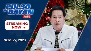 LIVE | Pulso ng Bayan with Atty Harry Roque, Admar Villando and Jade Calabroso | November 27, 2023