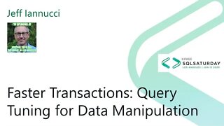 2020 @SQLSatLA presents: Query Tuning for Data Manipulation by Jeff Iannucci | @SentryOne Room