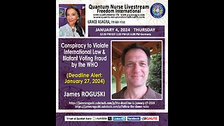 James Roguski - Conspiracy To Violate International Law & Blatant Voting Fraud by the WHO