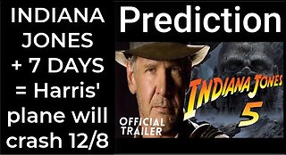 Prediction: INDIANA JONES + 7 days = Harris' plane will crash Dec 8