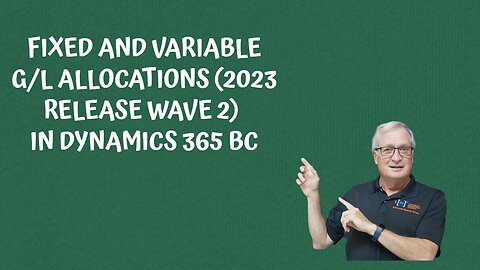 Fixed and Variable G/L Allocations (2023 Release Wave 2) in Dynamics 365 BC
