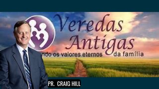 Seminários Veredas Antigas com Craig Hill -1 Episódio A Benção dos Pais [Legendado Português Brasil]