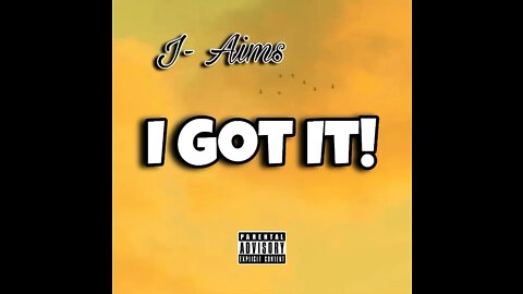 J- Aims- I Got It *Sneak Peak!*