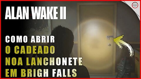 Alan Wake 2, Como abrir o cadeado na lanchonete em bright falls | Super-Dica