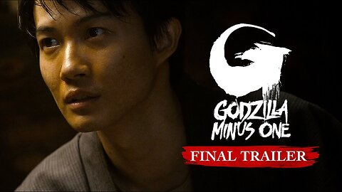 Godzilla Minus One - Official Final Trailer