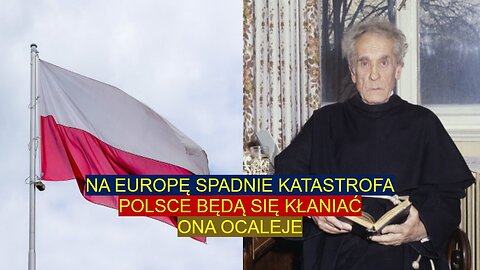 Polsce będą się kłaniać Ona Ocaleje! Przepowiedział śmierć Papieża Europę zaleje woda O.KLIMUSZKO