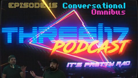 Conversational Omnibus - Three17 Podcast