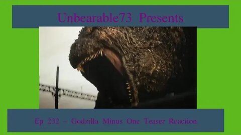 Godzilla Minus One Teaser Reaction, EP 232