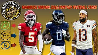 2024 Fantasy Football: Marquise Brown's Potential!