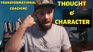 Thought & Character - Expand Yourself - Transformational Coaching
