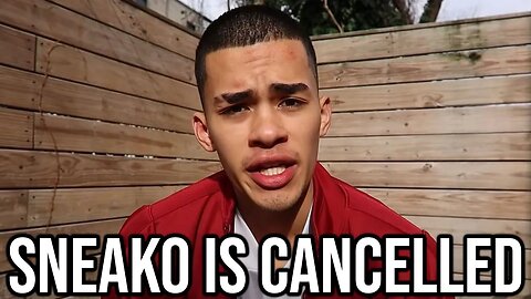 Sneako Is Cancelled...