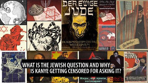 What is the 'Jewish Question' and Why is Kanye Getting Censored for Asking it?